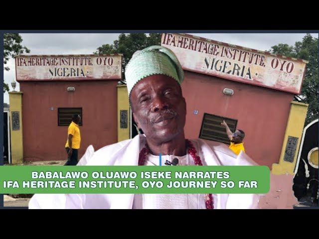 Interview with the Oluawo of Iseke Town, Oyo on Ifa Heritage Institute, Oyo