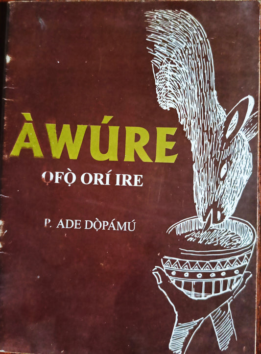 Awure Ofo Ori Ire