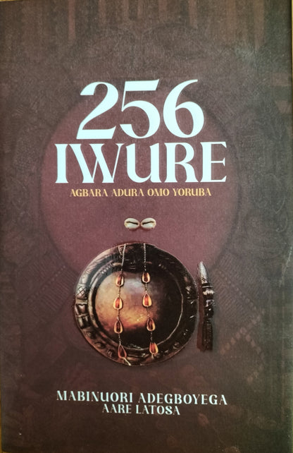 256 Divine Invocations | The Spiritual Power of the Yorubas by Mabinuori Adegboyega Aare Latosa